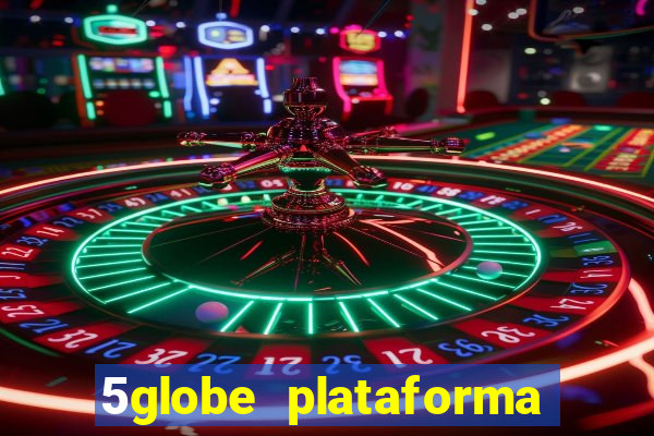 5globe plataforma de jogos